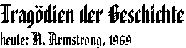 Tragdien der Geschichte