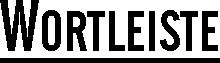 WORTLEISTE